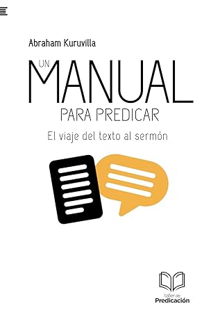 Libro Un Manual Para Predicar El viaje del texto al sermón - Abraham Kuruvilla