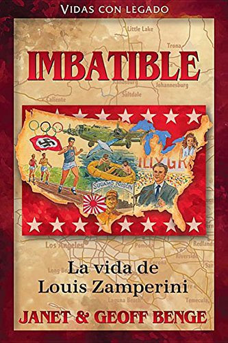 Libro Imbatible: La Vida De Louis Zamperini, Janet y Geoff Benge