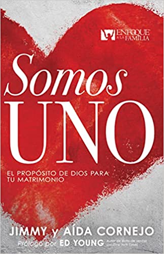 Libro Somos Uno: El Propósito De Dios Para Tu Matrimonio, Jimmy Y Aida Cornejo