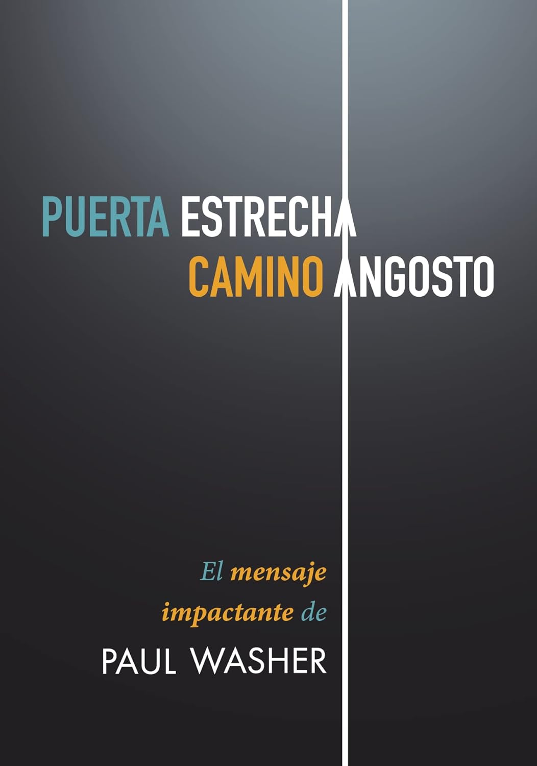 Puerta Estrecha, Camino Angosto