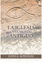 La Iglesia En El Mundo Antiguo