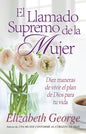 El llamado supremo de la mujer - Elizabeth George - Coffee & Jesus