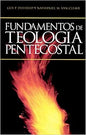 Libro Fundamentos De Teología Pentecostal, Duffiel Guy