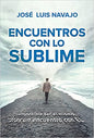 Libro Encuentros Con Lo Sublime, José Luis Navajo