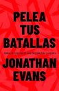 Libro Pelea Tus Batallas: Manual De Estrategia De Cada Cristiano Para La Victoria, Jonathan Evans