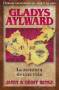 Gladys Aylward La Aventura De Una Vida-Janet Y Geoff Benge