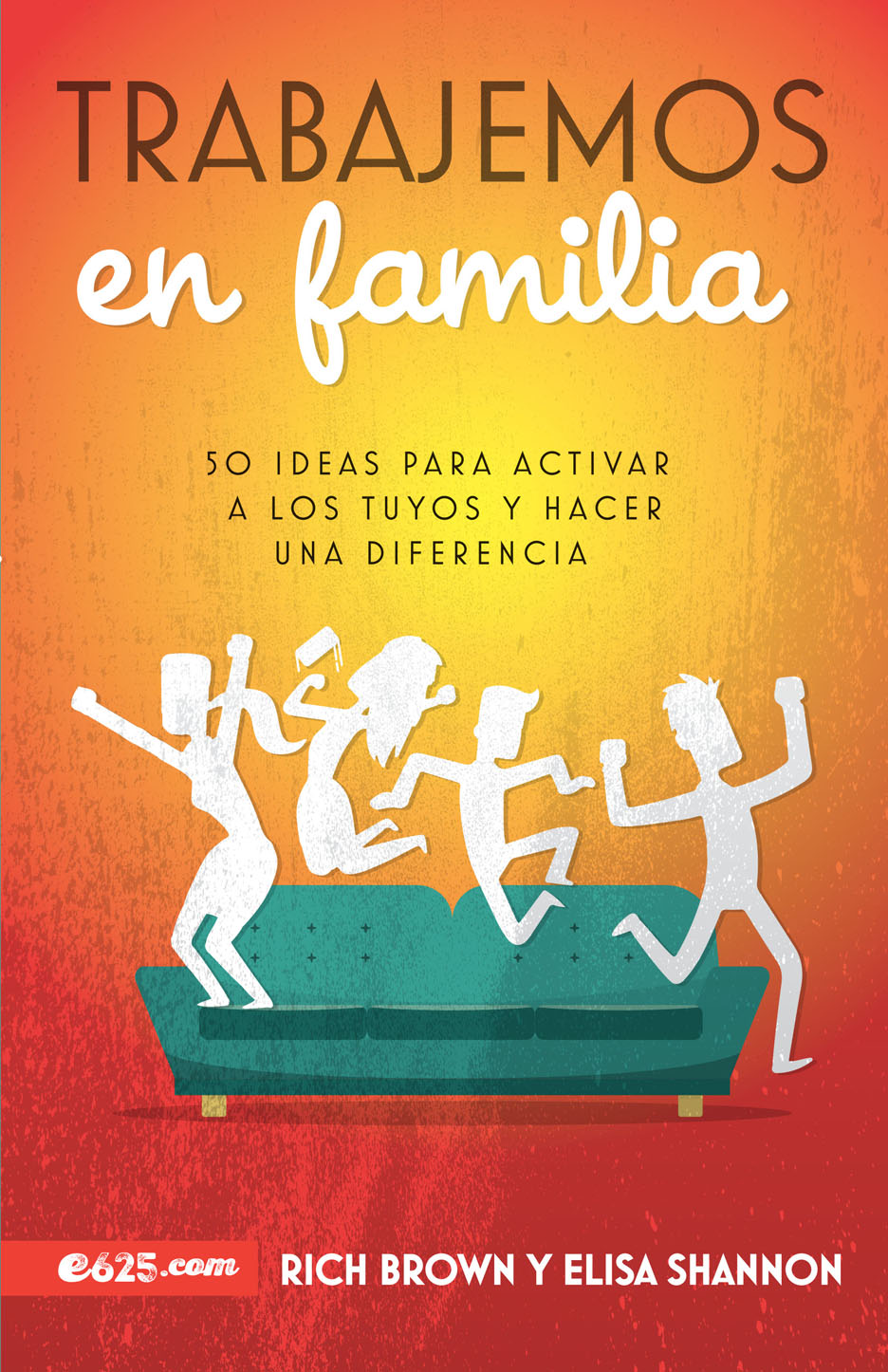 Libro Trabajemos En Familia, Rich Brown Y Elisa Shannon
