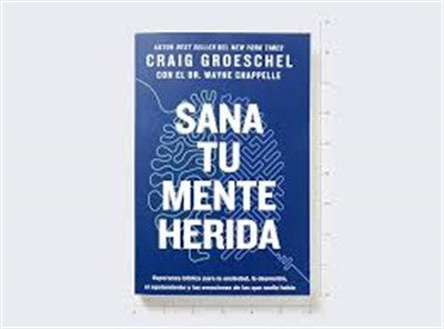 Libro Sana tu mente herida - Craig Groeschel