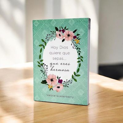 Libro - Hoy Dios quiere que sepas eres hermosa -  Valorie Quesenberry