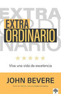 Libro Extraordinario: Vive Una Vida De Excelencia - John Bevere