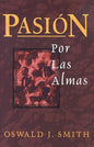 Pasion Por Las Almas, Oswald Smith