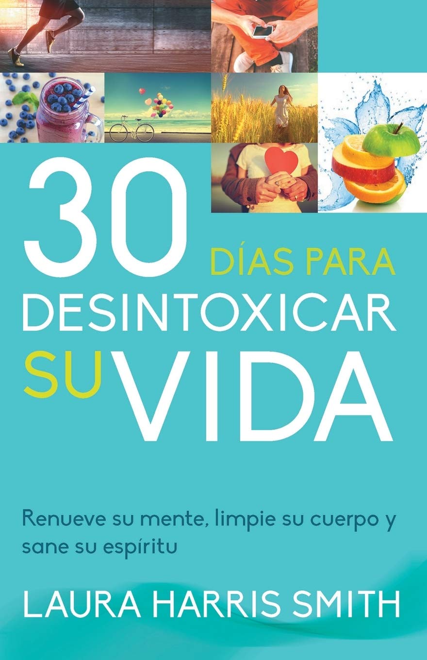 Libro 30 Días Para Desintoxicar Su Vida - Laura Harris Smith