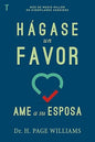 Libro Hágase Un Favor: Ame A Su Esposa - Dr. H. Page Williams