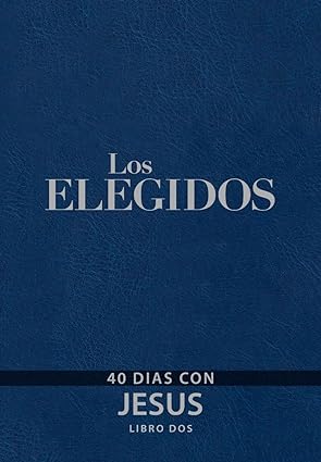 Libro Los Elegidos, 2: 40 Días Con Jesús, Devocional,Amanda Jenkins & Dallas Jenkins