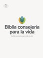 Biblia Consejería Para La Vida, Tapa Dura, RVR 1960