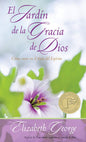 Libro El jardín de la gracia de Dios: Cómo crecer en el fruto del Espíritu - Elizabeth George