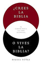 Libro ¿Crees La Biblia O Vives La Biblia?: El Camino Hacia Una Vida Auténtica