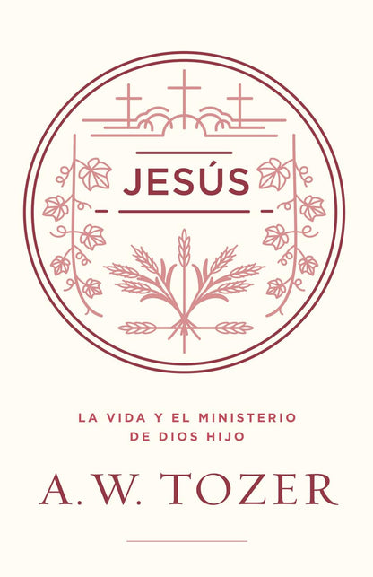 Jesús, A .W Tozer
