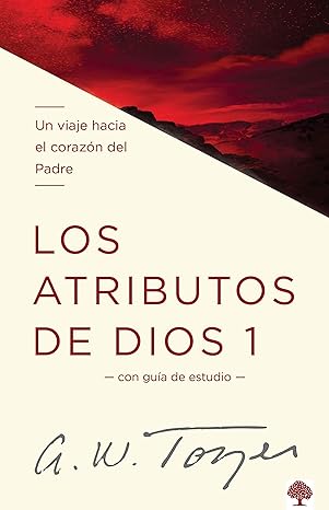 Libro Los Atributos De Dios Vol. 1- A.W. Tozer
