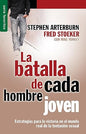 La Batalla De Cada Hombre Joven - Stephen Arterburn