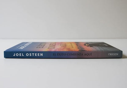 Libro El Éxito Comienza Aquí: Imagina Tu Vida En Abundancia - Joel Osteen
