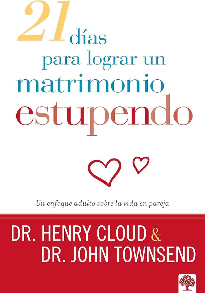 Libro 21 Días Para Lograr Un Matrimonio Estupendo - Henry Cloud