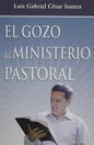 Libro, El Gozo Del Ministerio Pastoral, Luis Gabriel Cesar Isunza