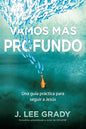 Libro Vamos Más Profundo. J. Lee Grady