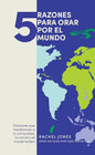 Libro 5 Razones Para Orar Por El Mundo, Rachel Jones
