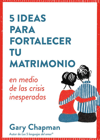 Libro 5 Ideas Para Fortalecer Tu Matrimonio -  Gary Chapman