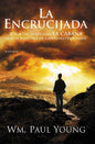 Libro: La Encrucijada: Donde C - Wm. Paul Young