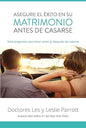 Libro Asegure El Éxito En Su Matrimonio Antes De Casarse: Siete Preguntas Que Hacer Antes (Y Después) De Casarse, Les Parrott & Leslie  Les Parrott