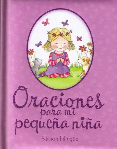 Oraciones para mi pequeña niña - Edición bilingüe