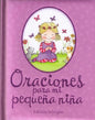 Oraciones para mi pequeña niña - Edición bilingüe