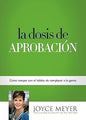 Libro: La Dosis de Aprobación - JOYCE MEYER