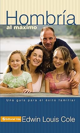 Libro Hombría Al Máximo,  Edwin Louis Cole