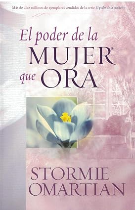 El Poder De La Mujer Que Ora, Stormie Omartian