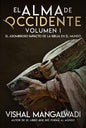 El Alma De Occidente: El Asombroso Impacto De La Biblia En El Mundo Vishal Mangalwadi