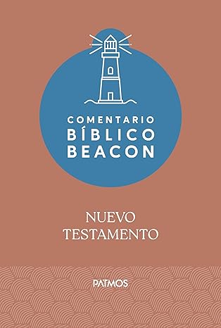 Libro Comentario Bíblico Beacon - Nuevo Testamento, Varios Autores