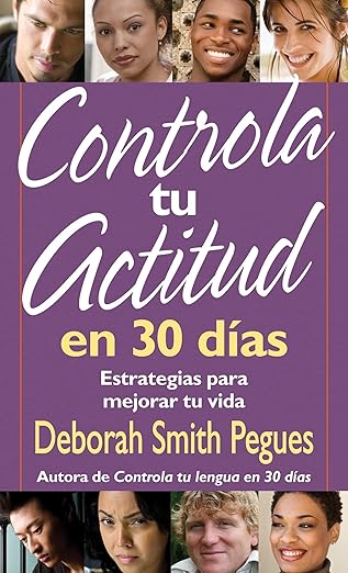 Libro Controla tu actitud en 30 dias -  Deborah Pegues