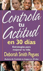 Libro Controla tu actitud en 30 dias -  Deborah Pegues