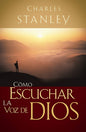 Libro Cómo Escuchar La Voz De Dios -  Charles F. Stanley