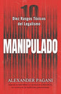 Libro, Manipulado: 10 rasgos tóxicos del Legalismo - Alexander Pagani