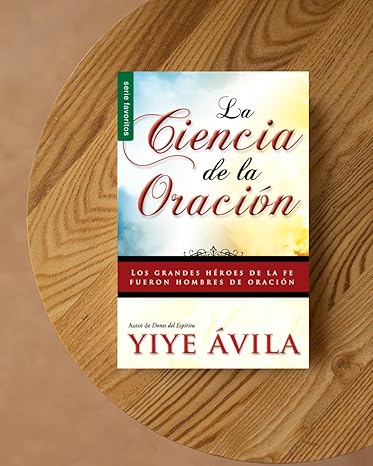 Libro La Ciencia De La Oracion -  Yiye Ávila