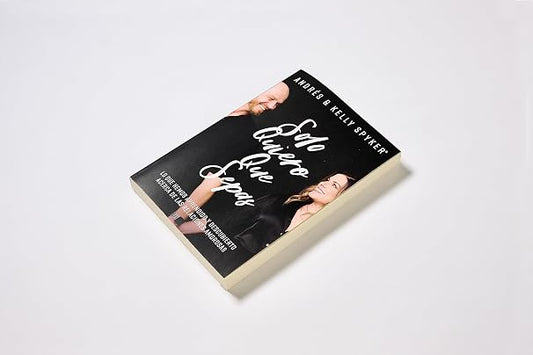 Libro Solo Quiero Que Sepas - Andres & Kelly Spyker