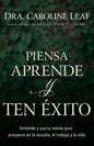 Piensa, aprende y ten éxito - Caroline Leaf - Coffee & Jesus