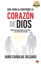 Libro Una Familia Conforme Al Corazón de Dios -  Jairo Carbajal