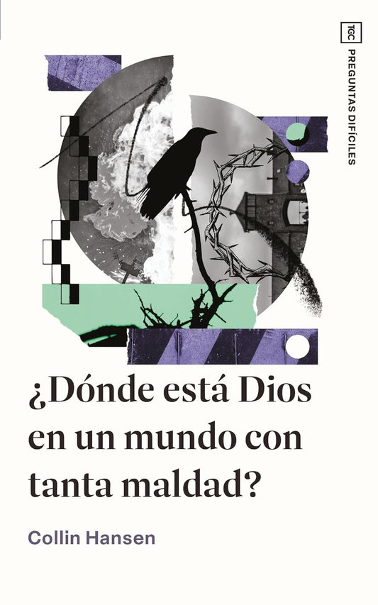 Libro, ¿Donde Esta Dios En Un Mundo Con Tanta Maldad?,  Collin Hansen