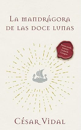 Libro La Mandragora De Las Doce Lunas, Cesar Vidal