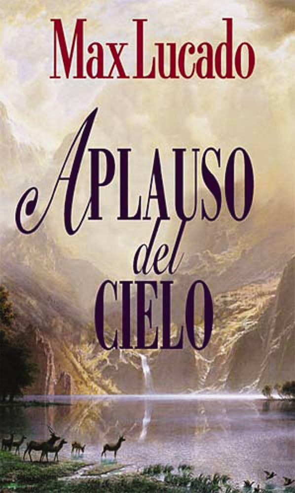 Aplauso Del Cielo - Max Lucado